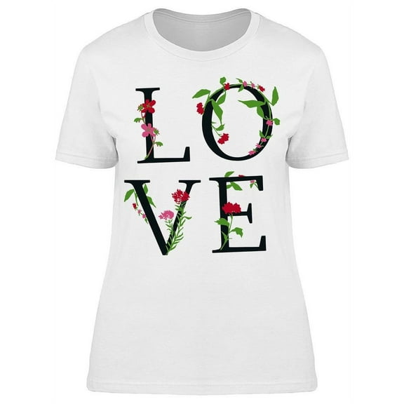 Love With Flowers T-Shirt Women -Image by Shutterstock, Female x-Large
