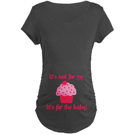 

It s Not For Me Maternity Dark T-Shirt