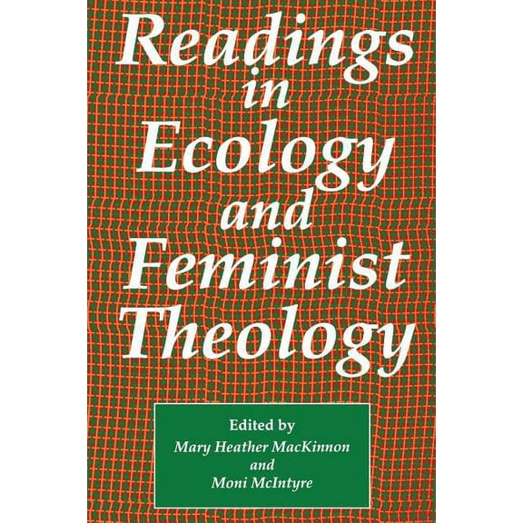 Readings in Ecology & Feminist Theology, (Paperback)