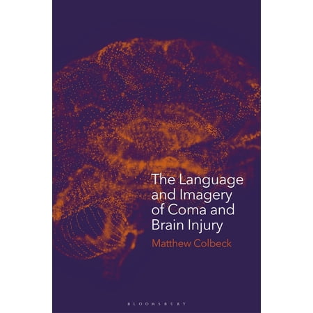 ISBN 9781350077799 product image for The Language and Imagery of Coma and Brain Injury (Hardcover) | upcitemdb.com
