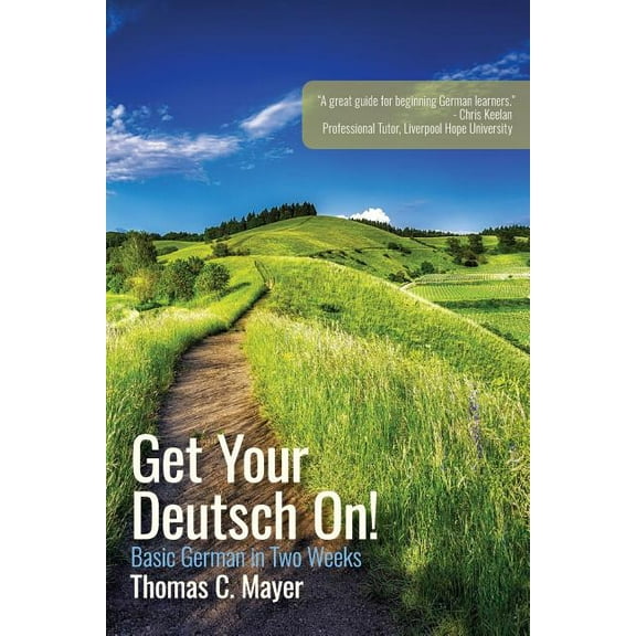 Get Your Deutsch On! : Basic German in Two Weeks