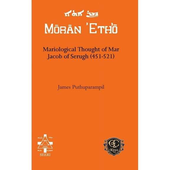 Mariological Thought of Mar Jacob of Serugh (451-521) (Hardcover)