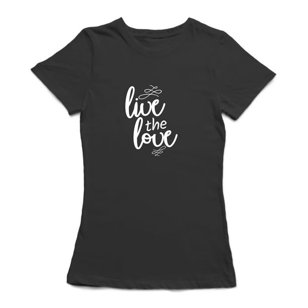 "Vivez l'Amour" Citation Italique Blanche à Moyenne Police T-shirt Noir pour Femmes