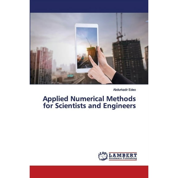 Applied Numerical Methods for Scientists and Engineers (Paperback)
