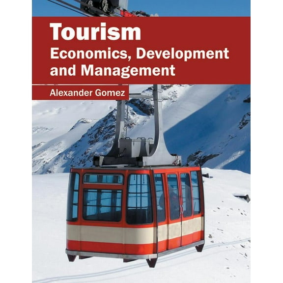 Tourism: Economics, Development and Management, (Hardcover)