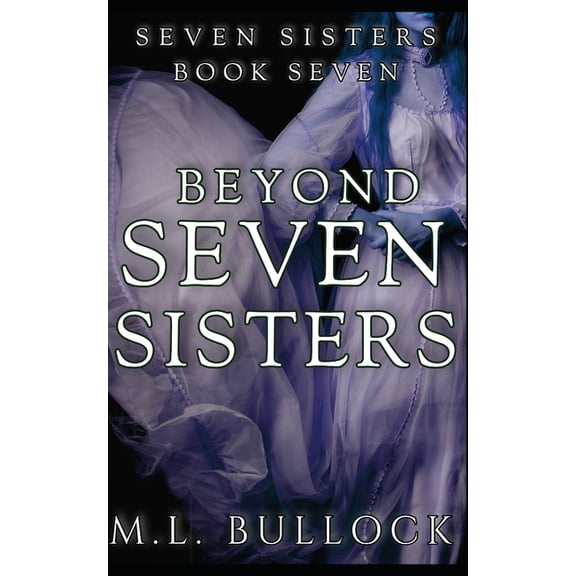 Seven Sisters Beyond Seven Sisters, Book 7, (Paperback)