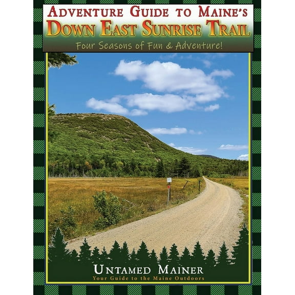 Adventure Guide to Maine's Down East Sunrise Trail, (Paperback)