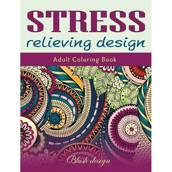 Stress relieving Design: Adult Coloring Book, (Hardcover)