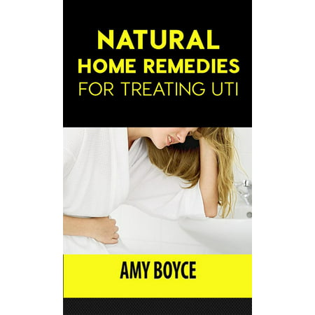 Natural Home Remedies for Treating UTI - eBook