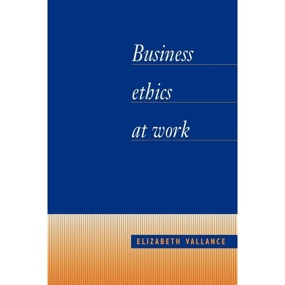 Business Ethics at Work, (Paperback)