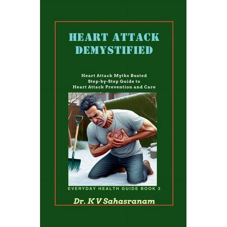 Everyday Health Guide Heart Attack Demystified, Book 3, (Paperback)