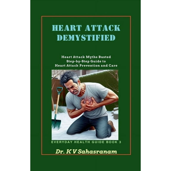 Everyday Health Guide Heart Attack Demystified, Book 3, (Paperback)