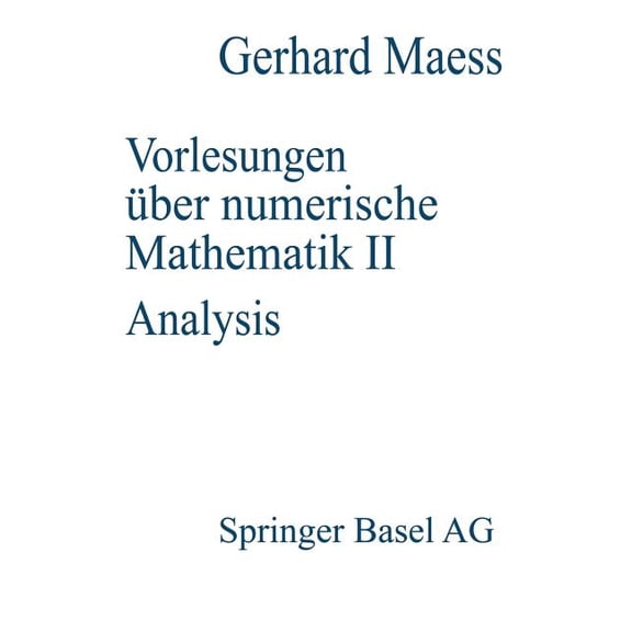 Vorlesungen Ãber Numerische Mathematik: II. Analysis, (Paperback)
