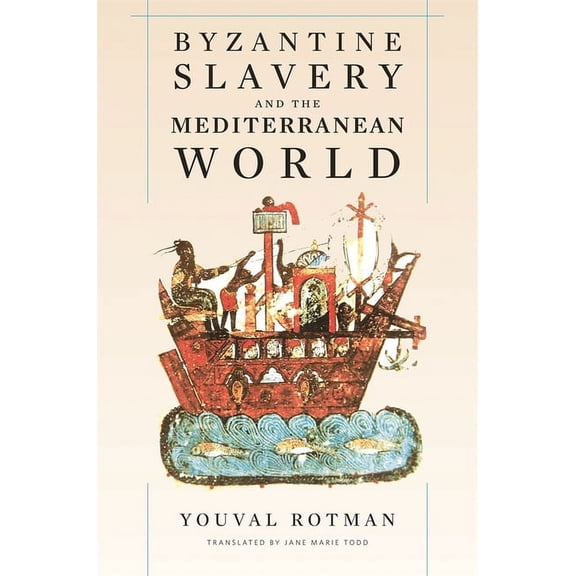 Byzantine Slavery And The Meditterranean World (Hardcover)