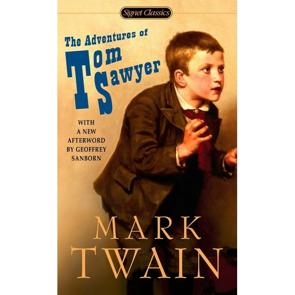 Signet Classics The Adventures of Tom Sawyer, (Paperback)