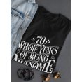 thumbnail image 3 of 70 Whole Years Being Awesome Tee Women's -Image by Shutterstock, 3 of 4