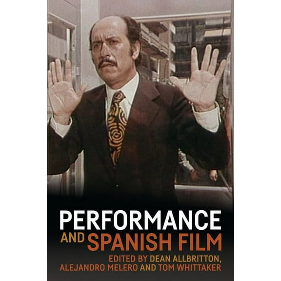 Performance and Spanish Film, (Hardcover)