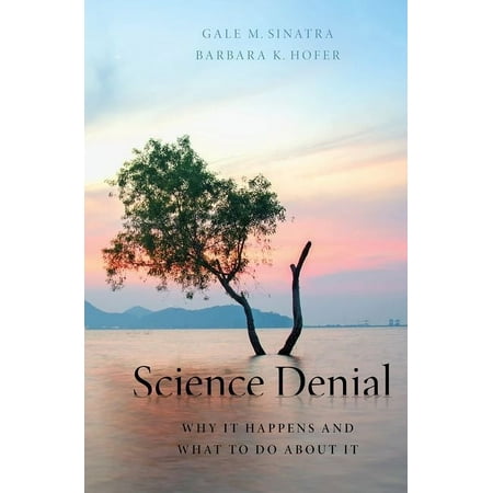 UPC: 9780190944681 | Science Denial: Why It Happens and What to Do about It (Hardcover)
