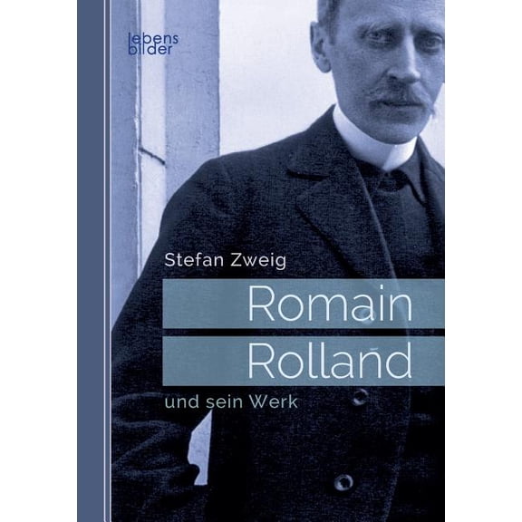 Romain Rolland : Biografie (Paperback)