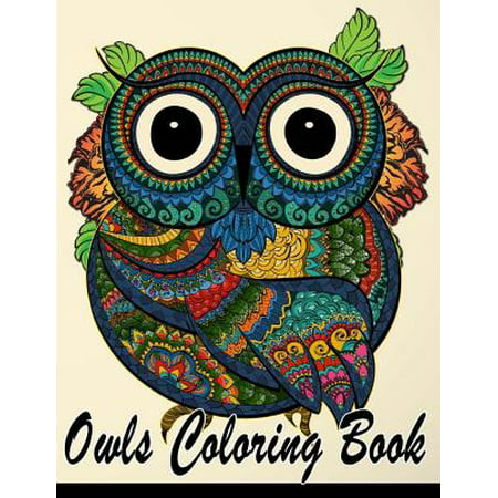 Owls Coloring Book : Owls Doodle Detail Animals Coloring Book Teenagers & Seniors, Tweens, Older Kids, Boys, Girls and Adults Antistress Coloring