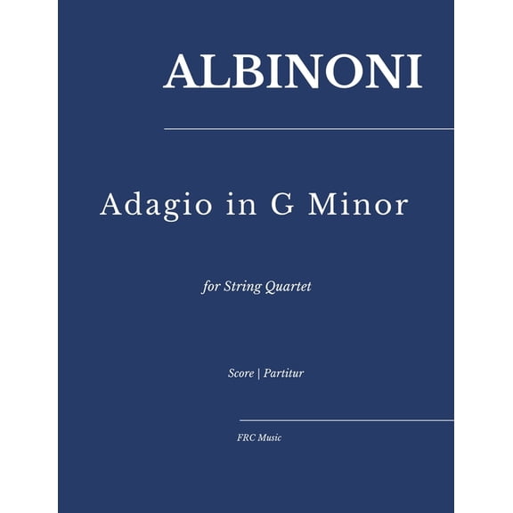 Albinoni - Adagio in G Minor: for String Quartet, (Paperback)