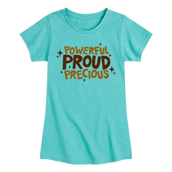 Instant Message - Powerful Proud Precious - Toddler & Youth Girls Short Sleeve Graphic T-Shirt