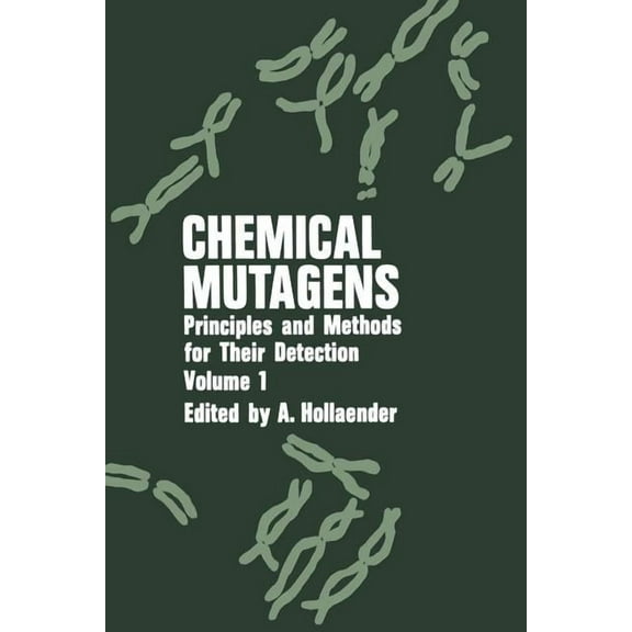 Chemical Mutagens: Principles and Methods for Their Detection Volume 1, (Paperback)