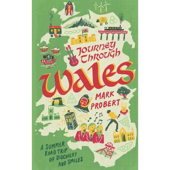 Journey Through: Journey through Wales: A summer road trip of discovery and smiles (Paperback)