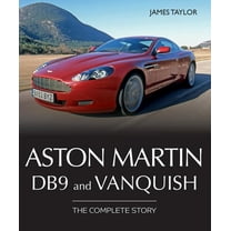 Aston Martin DB9 and Vanquish : The Complete Story (Hardcover)