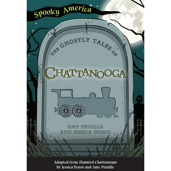 Spooky America The Ghostly Tales of Chattanooga, (Paperback)