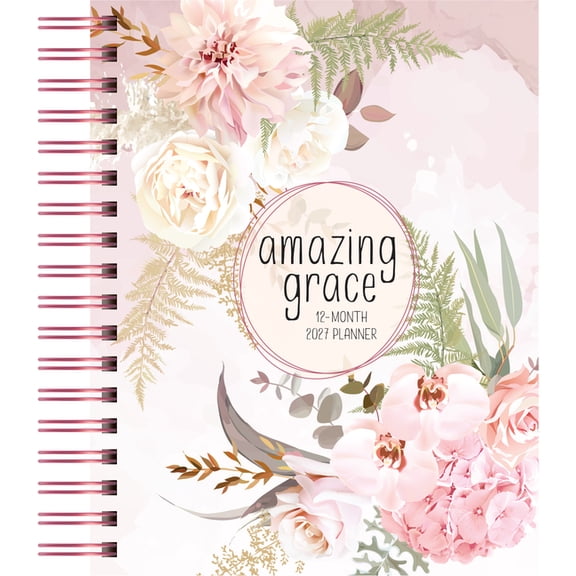 Amazing Grace (2027 Planner) Spiral Hardcover: 12-Month Weekly Planner, (Spiral-Bound)