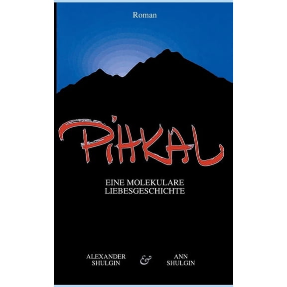 PiHKAL: Eine molekulare Liebesgeschichte, (Paperback)