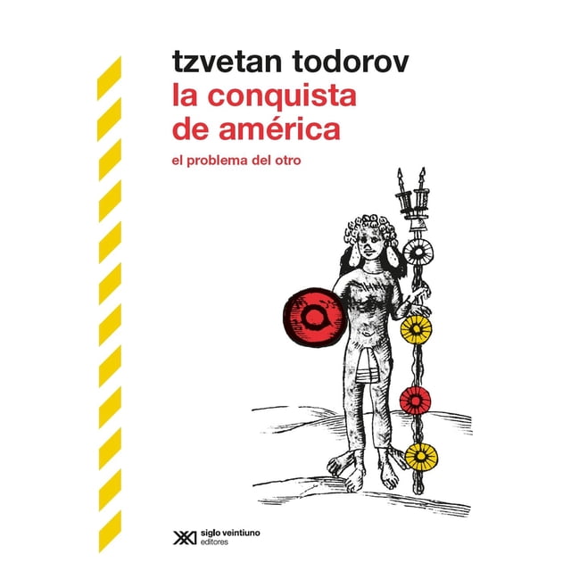 Libro La Conquista De America Tapa Blanda, Autor Tzvetan Todorov, Editorial Siglo Xxi Editores