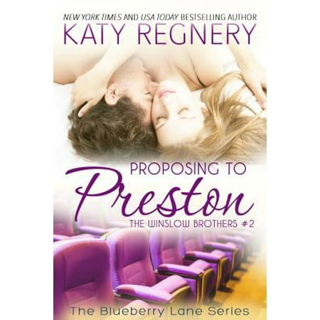 Proposing to Preston : The Winslow Brothers #2 (The One Best Way Frederick Winslow Taylor)