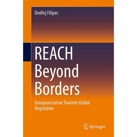 Reach Beyond Borders: Europeanization Towards Global Regulation, (Hardcover)