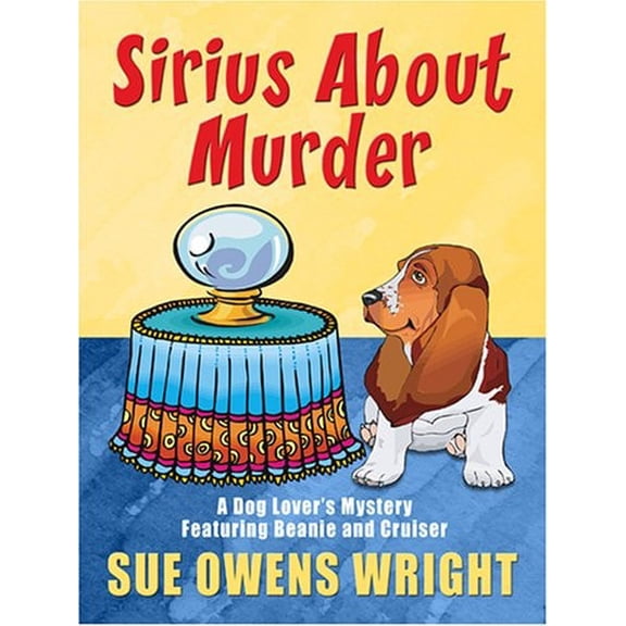 Pre-Owned Sirius About Murder (A Beanie And Cruiser Mystery) (Paperback) 1597221910 9781597221917