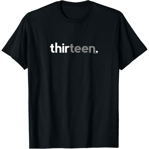 13th Birthday for Boys Thirteen Him Age 13 Year Party Teen T-Shirt mens t shirt，black，women，funny，misfits，men，journey