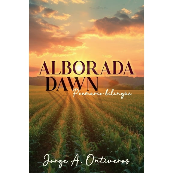 Alborada - Dawn Poemario BilingÃ¼e, (Paperback)