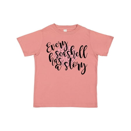 

Inktastic Every Seashell Has a Story Gift Toddler Boy or Toddler Girl T-Shirt