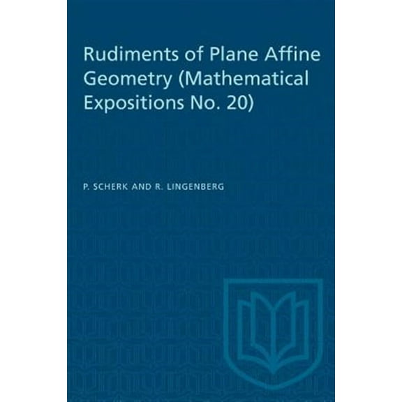 Heritage: Rudiments of Plane Affine Geometry: Mathematical Expositions No. 20 (Paperback)