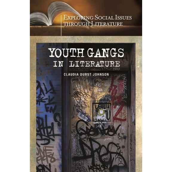 Exploring Social Issues Through Literatu Youth Gangs in Literature, (Hardcover)