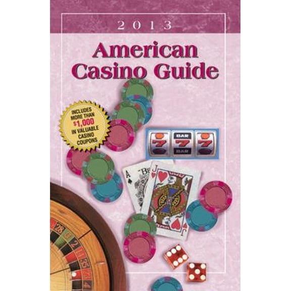 Pre-Owned American Casino Guide 2013 (Paperback) 1883768225 9781883768225