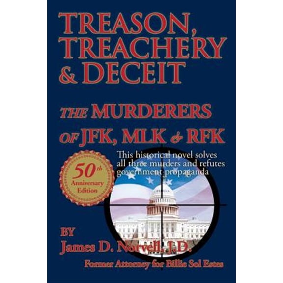 Pre-Owned Treason, Treachery & Deceit: The Murderers of JFK, MLK, & RFK (Paperback) 1493144057 9781493144051