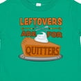 thumbnail image 4 of Inktastic Leftovers Are for Quitters with Pumpkin Pie Boys or Girls Baby T-Shirt, 4 of 5