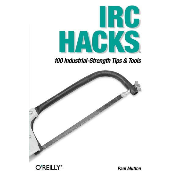 Pre-Owned IRC Hacks (Paperback) 059600687X 9780596006877