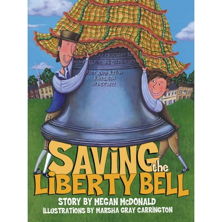 - Saving the Liberty Bell