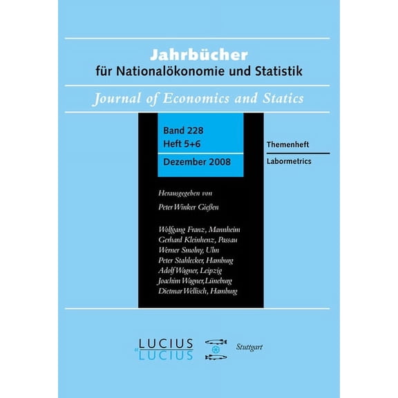 Labormetrics: Sonderausgabe Heft 5 6/Bd. 228 (2008) Jahrbücher Für Nationalökonomie Und Statistik, (Paperback)