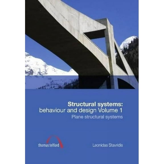 Structural Systems: Behaviour and Design Vol. 1: Plane Structural Systems (Paperback)