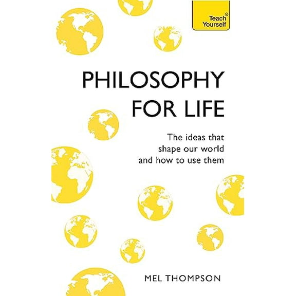 Pre-Owned Philosophy for Life (Teach Yourself), 9781473657885, 1473657881, Paperback, Reissue edition