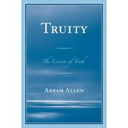 Truity : The Essence of Truth (Paperback)
